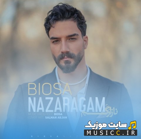 آهنگ جدید بیوسا به اسم نازارگم 《Biosa - Nazaragam》 کیفیت اصلی